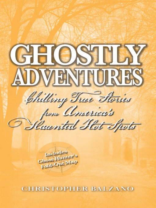 Title details for Ghostly Adventures by Christopher Balzano - Available